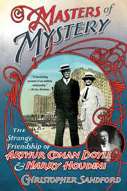 By chris littlechild, contributor for . Masters Of Mystery The Strange Friendship Of Arthur Conan Doyle And Harry Houdini Sandford Christopher 9780230342033 Amazon Com Books