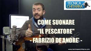 Re la sol fa# (sol) la re la sol la sol la. Lezioni Di Chitarra Come Suonare Il Pescatore De Andre Lezioni Di Chitarra Chitarra Educazione Musicale