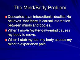 Sir, in essence, by saying that mind and matter are very different, and. Descartes Argument For Dualism Ppt Download