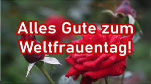 Hier findest du die besten zitate über und von starken frauen, frauenrechte, frauenpower und die gleichberechtigung der frau. Grusse Zum Frauentag 8 Marz Weltfrauentag Gruss Frauentagsgruss Grusse Whatsapp Wunsche Youtube