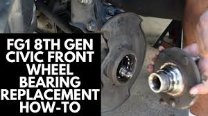 Front Wheel Bearing Replacement Without A Hydraulic Press 8th Gen Fg1 Honda Civic Youtube