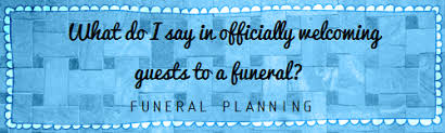 How Do I Formally Welcome Guests To A Funeral Funeralwise