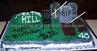 He would have been happier in your presence but the lovely designer cake would work wonders. Hilariously Awesome Homemade Over The Hill Cakes