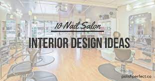 Check spelling or type a new query. How To Design Your Nail Salon Interior