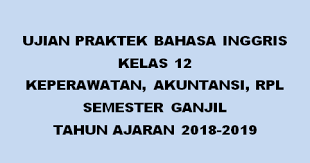This bentuk ujian praktek bahasa inggris sma kelas xii, as one of the most functional sellers here will extremely be in the course of the best options to review. Ujian Praktek Bahasa Inggris Kelas 12