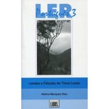 Lendas E Fabulas De Timor Leste A Partir D Etextos Produzidos Por Professores Timorenses Direccao Helena Barbara Marq Humanidades Universitarios Biblioteca
