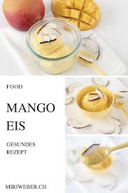 Mango Eis Rezept Gesund Selber Machen Food Blog Schweiz Eis Rezept Glace Selber Machen Schweizer Food Blog I Mango Eis Fingerfood Rezepte Ideen Rezepte