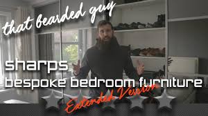 Sharps A Thatbeardedguy Independent Review Of Their Bespoke Bedroom Furniture Extended Version Youtube