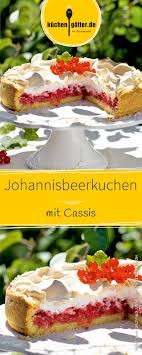 Johannisbeerkuchen Mit Baiserhaube Rezept Johannisbeeren Kuchen Johannisbeerkuchen Johannisbeerkuchen Mit Baiserhaube