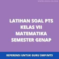Contoh detik detik usbn sd 2021 kunci jawaban revisikunci jawaban detik detik kelas 6 2020 exagufor akhwat kunci jawaban detik detik un sd artikel makalah contoh soal. Soal Pts Uts Matematika Kelas 7 Semester 2 Tahun 2021 Info Pendidikan Terbaru