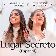Músicas de tuas obras para baixar em 2021. Baixar Lugar Secreto Espanhol Gabriela Rocha Christine D Clario