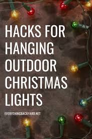 Helpful Hacks For Hanging Your Outdoor Christmas Lights This Year Outdoor Christmas Lights Christmas House Lights Christmas Light Installation