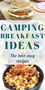 Breakfast Recipes For Camping Here Are Some Of The Best Recipes For Your Family Camping Trip Camping Recipes Breakfast Camping Breakfast Breakfast Recipes