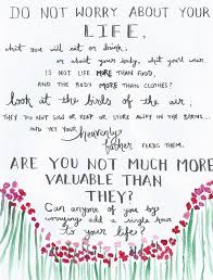 Matthew 6 Do Not Worry About Your Life What You Will Eat Or Drink Or Your Body What You Ll Wear Is Not Life More Tha Heavenly Father Sketch Book No Worries