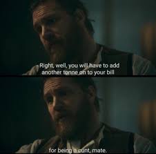 Intelligence is a very valuable thing innit, my friend. Peaky Blinders Alfie Discovered By Miss Fahrenheit