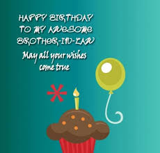 Happy birthday wishes to brother in law. Birthday Wishes For Beloved Brother In Law 5 Great Birthday Wishes Birthday Wishes For Brother Happy Birthday Brother