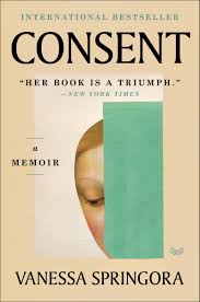 Amazon.com: Consent: A Memoir: 9780063047907: Springora, Vanessa, Lehrer,  Natasha: Books