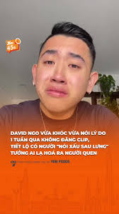 David Ngô khóc hẳn 1 giọt nước mắt nói về lý do không lên clip #yan #yan45s  #tiktoknews #tiktokgiaitri #trending #davidngo