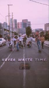 Immagine di aesthetic, grunge, and . Never Waste Time Skateboard Aesthetic Indie Skater Aesthetic Wallpaper Skateboard Photography