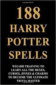 This spell became harry potter's signature move during combat or in a situation when he needed to get something out of someone's hand. 188 Harry Potter Spell Wizard Training To Learn All The Hexes Curses Jinxes Charms To Become The Ultimate Trivia Master Newton Steven 9781096837633 Amazon Com Books