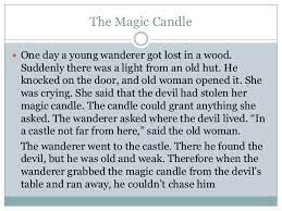 One day, a young wanderer got lost in the wood. Contoh Narrative Text
