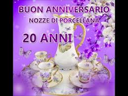 Buon Anniversario Nozze Di Porcellana 20 Anni Di Matrimonio Buongiorno A Buon Anniversario Auguri Di Buon Anniversario Di Matrimonio Anniversario