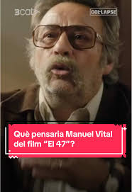 Opinions sobre 'El 47' de Manuel Vital