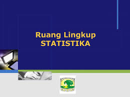 Pengertian statistika statistika merupakan ilmu yang mempelajari cara merencanakan. Ruang Lingkup Statistika Ppt Download