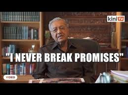 Dr Mahathir: I never break my promises