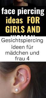 Gesichtspiercing Ideen Fur Madchen Und Frau 4 Piercings Unique Ear Piercings Piercings