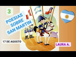 A la edad de 72 años muere en la localidad francesa de boulogne sur mer el general josé de san martín (josé francisco de san martín y matorras), comandante en jefe del ejército de los andes y libertador de argentina, chile y perú. Tres Poesias Sobre El 17 De Agosto San Martin Para Ninos Youtube