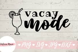 Download Vacay Mode Vacation Cut File Graphic By Victoria Turecamo Creative Fabrica SVG Cut Files