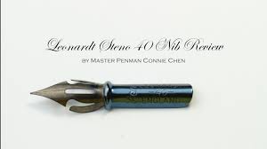 Leonardt Steno 40 Calligraphy Nib Review By Master Penman Connie Chen Calligraphy Nibs Fountain Pens Calligraphy Pens Markers