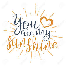All orders are custom made and most ship worldwide within 24 hours. You Are My Sunshine Handwritten Lettering Quote About Love Royalty Free Cliparts Vectors And Stock Illustration Image 68824591