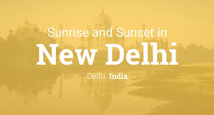 Sunrise And Sunset Times In New Delhi