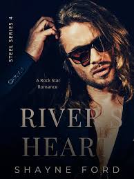 RIVER'S HEART : A Rock Star Romance (STEEL Series Book 4) eBook : Ford,  Shayne: Amazon.in: Kindle Store