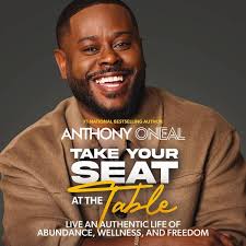 Take Your Seat at the Table: Live an Authentic Life of Abundance, Wellness,  and Freedom