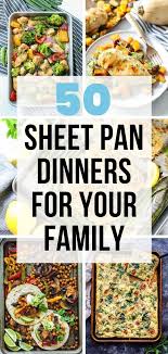 50 Best Sheet Pan Dinners Sheet Pan Dinners Sheet Pan Dinners Recipes Chicken And Beef Recipe