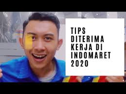 Tips Supaya Diterima Kerja Di Indomaret 2019 Part 1 Youtube Hal petama yang dilakukan oleh admin marketing di perusahaan penjual barang adalah menerima.