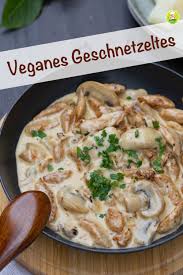 Veganes Zurcher Geschnetzeltes Mit Soja Schnetzel Meinestube Rezept Leckere Vegane Rezepte Rezepte Geschnetzeltes