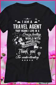 I M A Travel Agent Limited Edition T Shirt Limited Edition Not Available In Stores Available For Guys Ladies In 2020 Travel Agent Shirts T Shirt