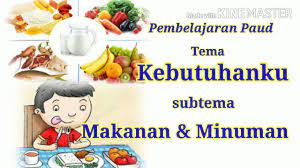 Check spelling or type a new query. Materi Pembelajaran Paud Tema Kebutuhan Subtema Makanan Dan Minuman Youtube