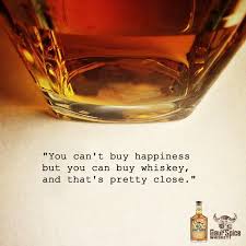 You Can T Buy Happiness But You Can Buy Whiskey And That S Pretty Close Splashofspice Whiskey Ins Whisky Quote Whiskey Quotes Whiskey Quotes Woman