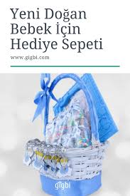 Yeni Dogan Bebek Icin Hediye Sepeti Yapimi Ve Modelleri Hediye Sepetleri Yeni Dogan Bebekler Bebek