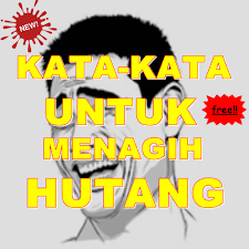 Check spelling or type a new query. Download Kata Kata Menagih Hutang Terbaru Google Play Apps Audfl0v3rw6a Mobile9