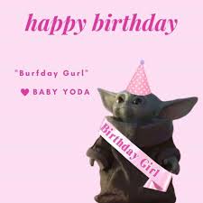 Happy Birthday Message For Her Funny Pin By Tina Taranto On Baby Yoda In 2020 Yoda Happy Birthday Happy Birthday Wishes Birthday Wishes