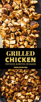 How do i make grilled chicken like the restaurants do? The Best Grilled Chicken For Tacos Burritos Or Salads Grilled Chicken Salad Recipe Grilled Chicken Chicken Seasoning Recipes