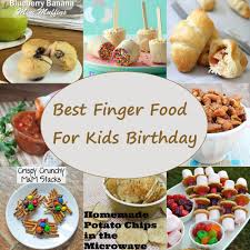 Snack Kids Birthday Party Food Ideas Budget Finger Food For Kids Birthdays Delicious And Easy To Make Kids Birthday Food Finger Foods For Kids Kids Party Finger Foods