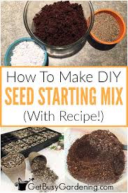 Seed starting mix should be sterile. How To Make Your Own Diy Seed Starting Mix With Recipe