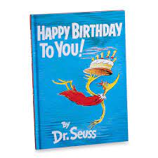 Dr Seuss Happy Birthday To You Book In 2020 Happy Birthday To You First Birthday Wishes Birthday Wishes For Kids